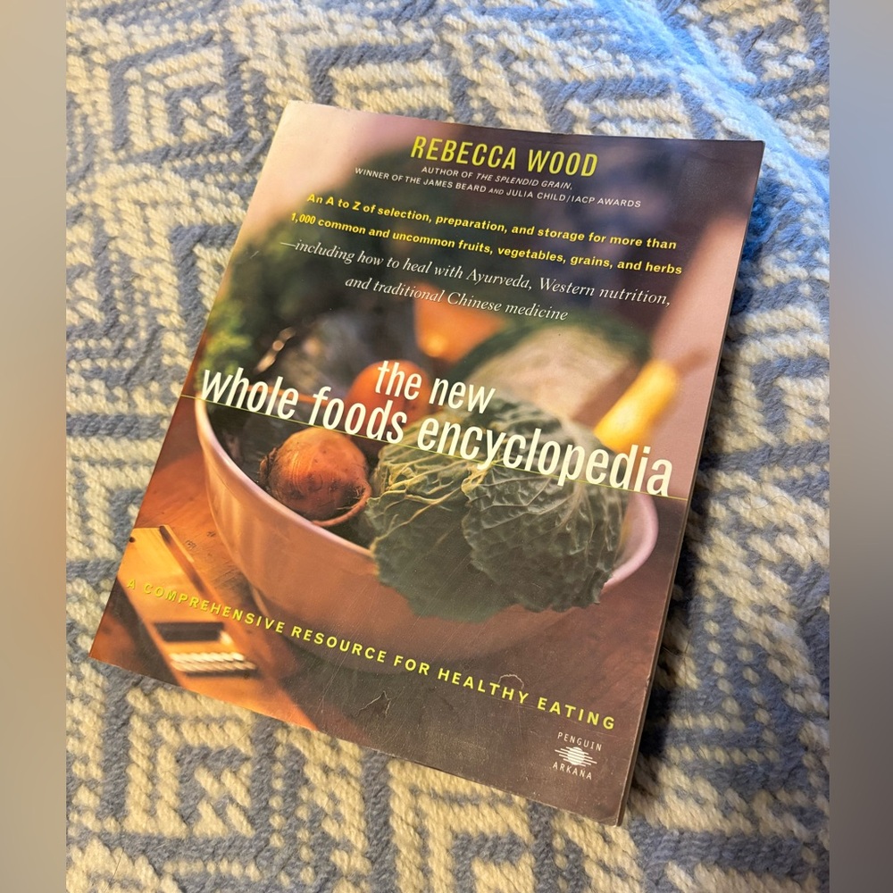 The New Whole Foods Encyclopedia by Rebecca Wood Large Paperback Book